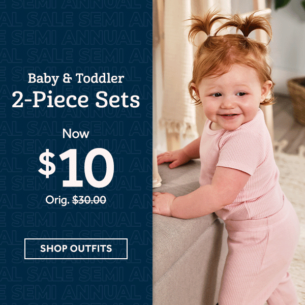 Baby & Toddler 2-Piece Sets Now $10 Orig. $30.00