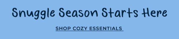 Snuggle Season Starts Here