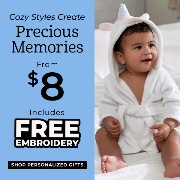Cozy Styles Creates Precious Memories - Personalized Gifts from $8 includes free embroidery