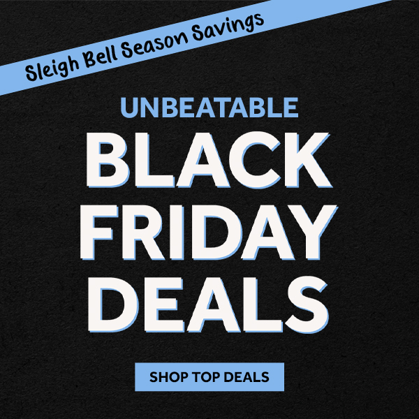 Sleigh Bell Season Savings - Black Friday Deals