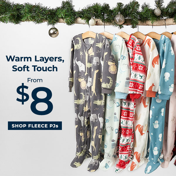 Warm Layers, Soft Touch $8 - Shop Fleece Pajamas
