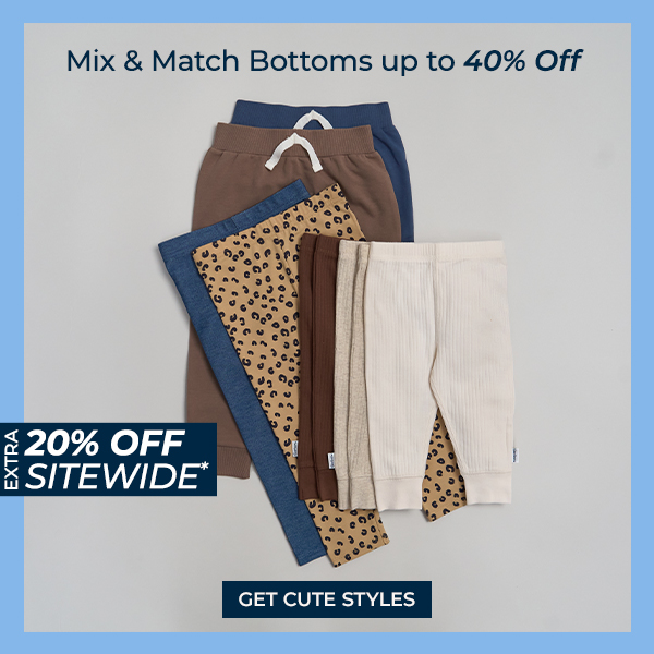 Mix and Match Bottoms up to 40% off + Extra 20% off Sitewide