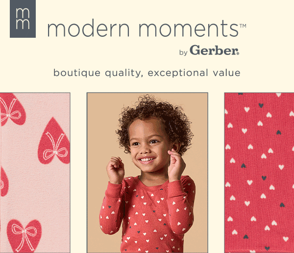 modern moments by Gerber. boutique quality, exceptional value.