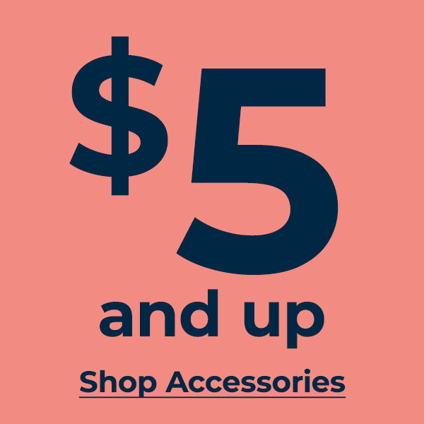 $5 and up Accessories