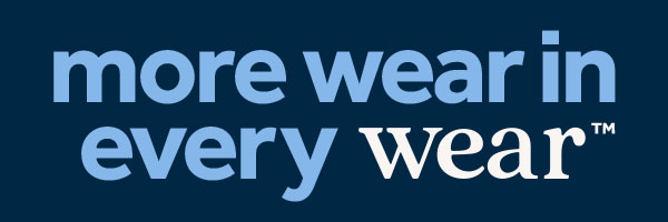 more wear in every wear™