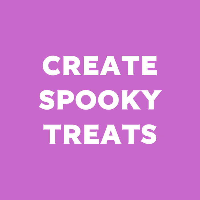 Create Spooky Treats