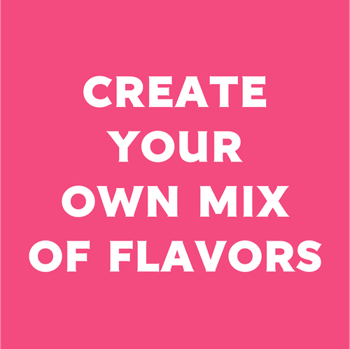 Create Your Own Mix of Flavors