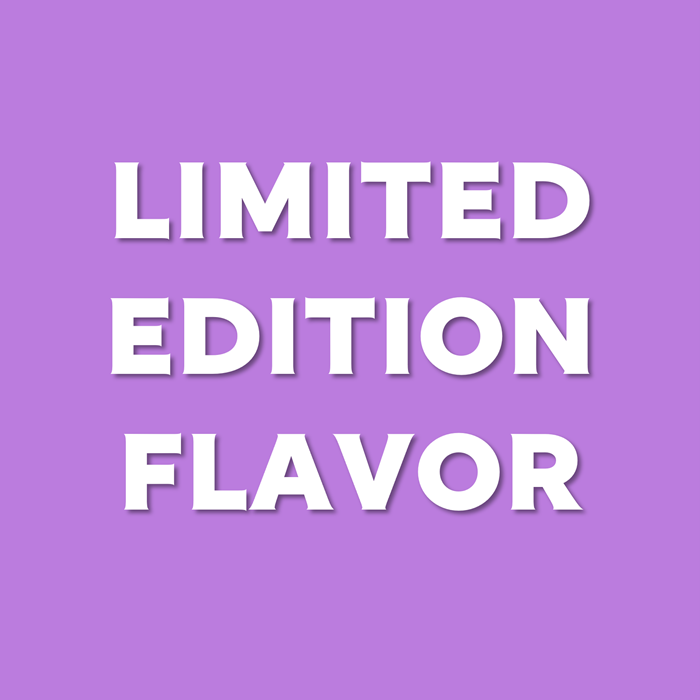 Limited Edition Flavor
