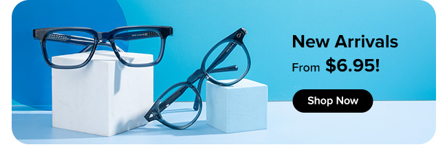 New ArrivalsFrom $6.95!