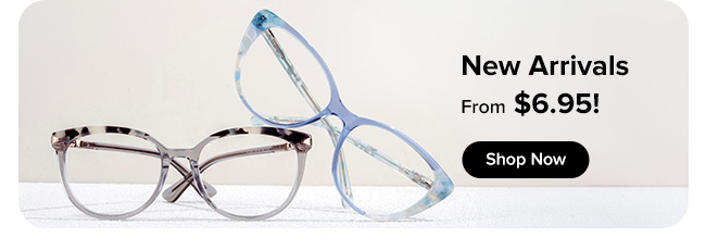 New ArrivalsFrom $6.95!