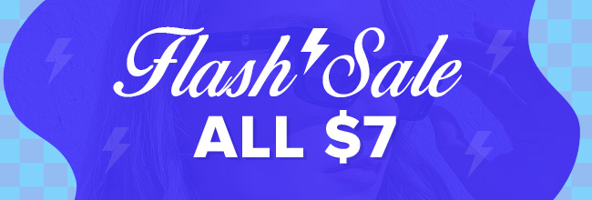 Flash Sale all $7