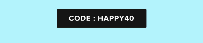 CODE: HAPPY40