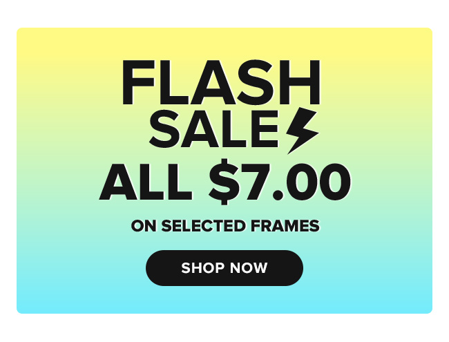 Flash sale all $7