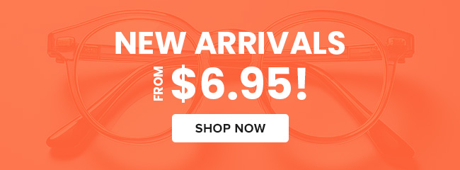New arrivals from $6.95