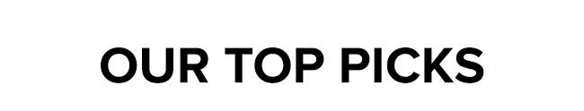 Our top picks