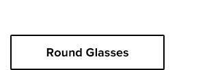 Round Glasses
