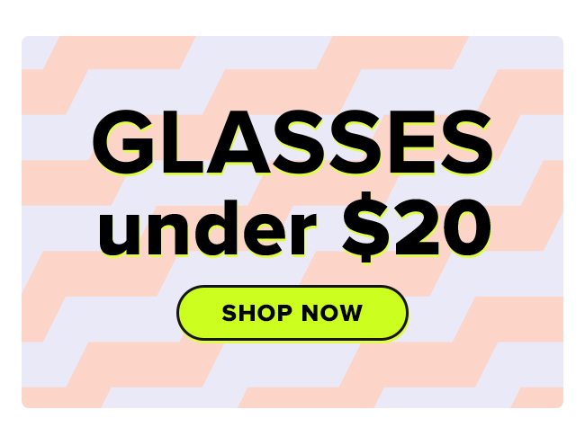 Glasses under $20