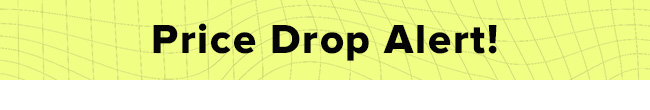 Price drop alert !