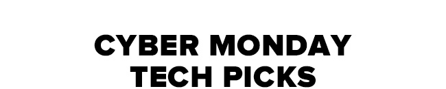 Cyber Monday Tech Picks