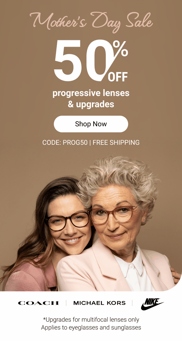 50% OFF progressive lenses | Code: PROG50