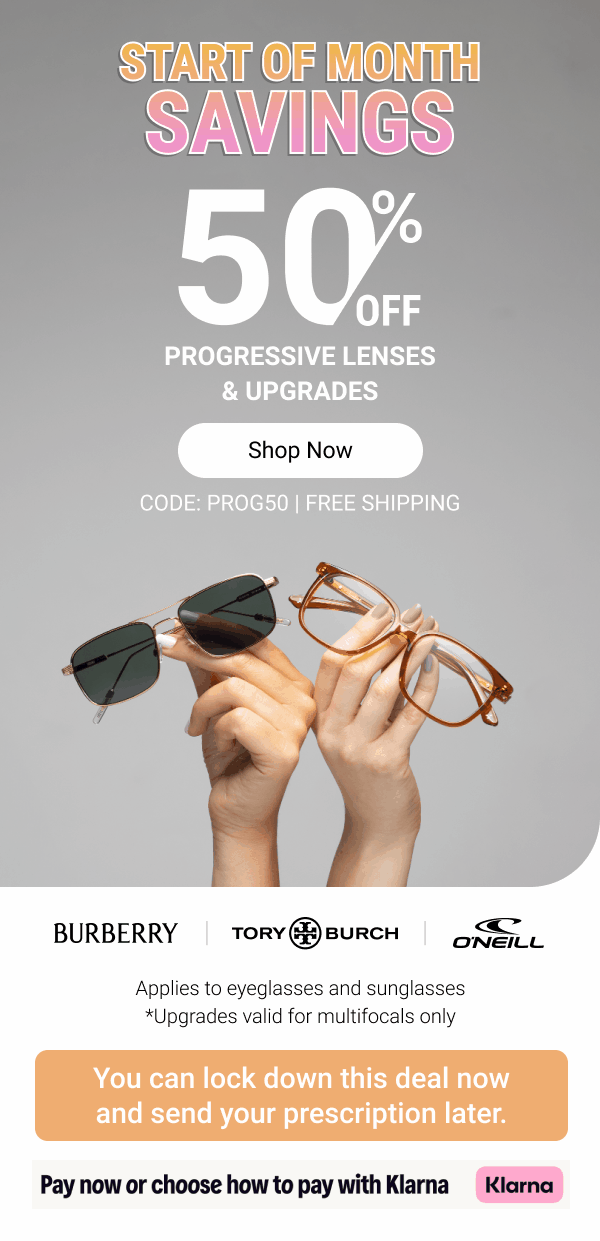 50% OFF progressive lenses | Code: PROG50