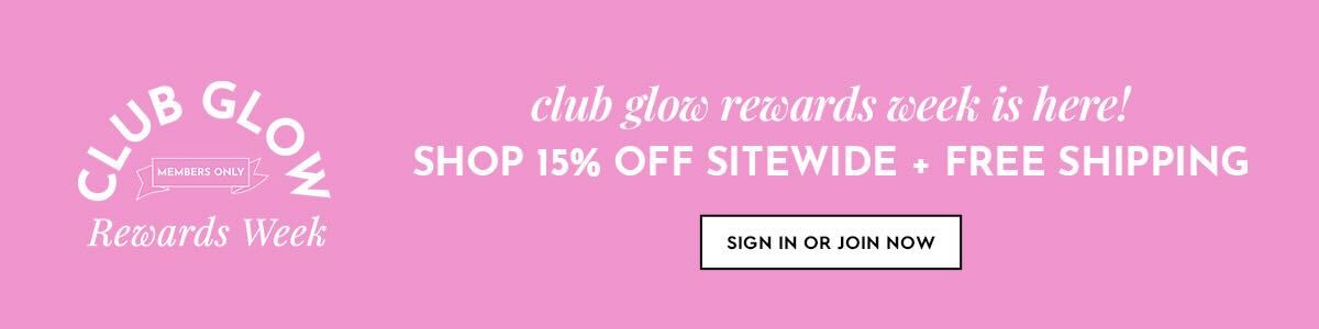 Club Glow Rewards Week