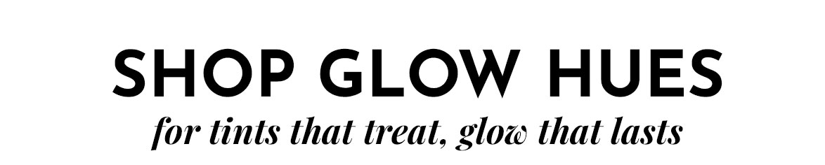 Shop Glow Hues