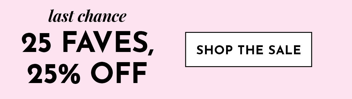 25% off 25 Faves