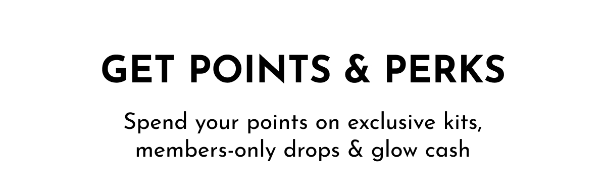 Join Club Glow Rewards!