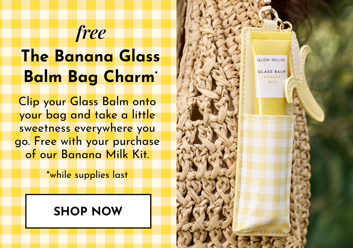 Free Banana Glass Balm Charm With Banana Kit Orders