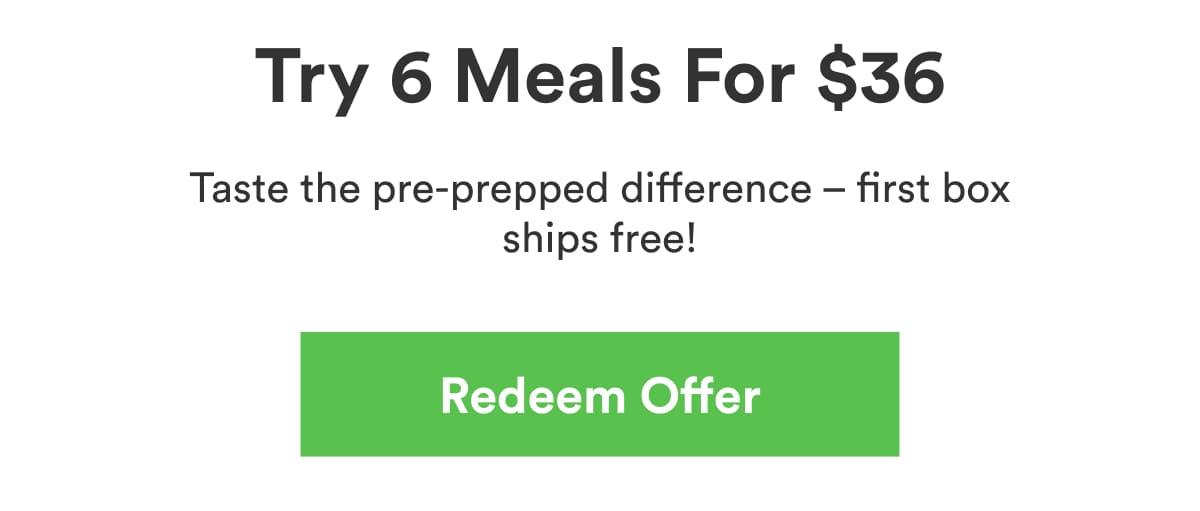 Why not try 6 meals for $36?