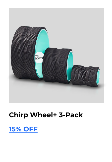 Chirp Wheel+ 3-Pack | 15% Off