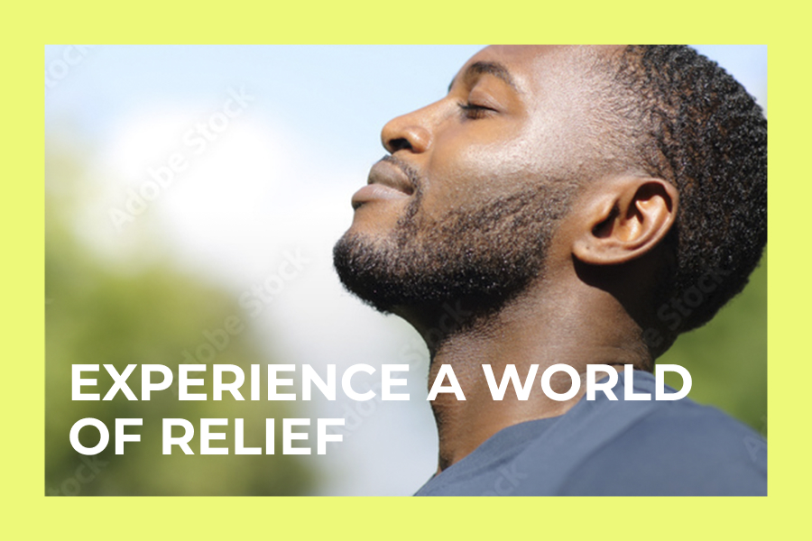 Experience a World of Relief