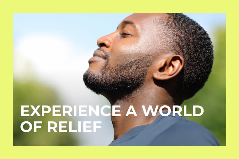 Experience a World of Relief