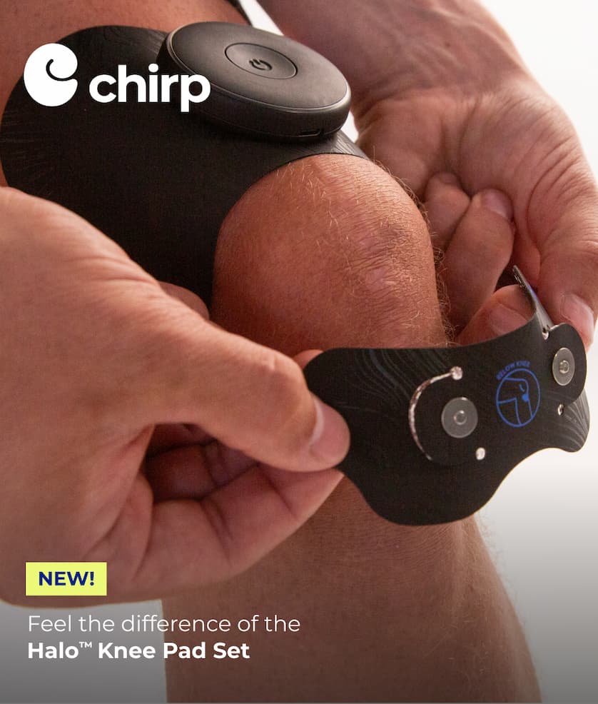 Chirp | Feel the difference of the Halo™ Knee Pad Set