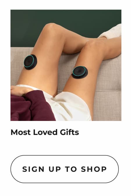 Most Loved Gifts | Sign Up To Shop