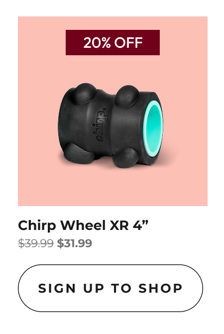 Chirp Wheel XR 4" | Sign Up To Shop
