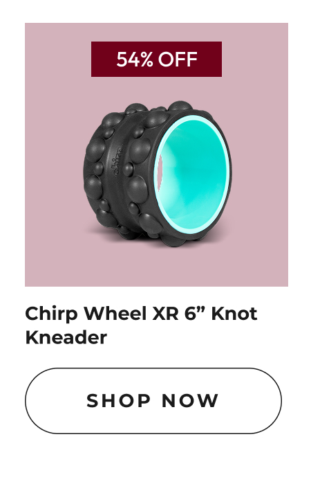 Chirp Wheel XR 6" Knot Kneader | Shop Now