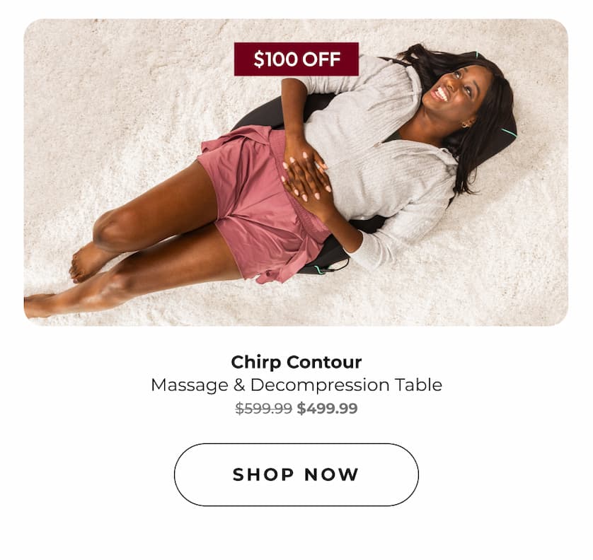 Chirp Contour | Massage & Decompression Table | Shop Now