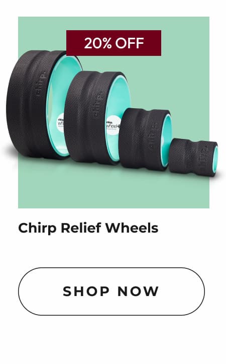 Chirp Relief Wheels | Shop Now