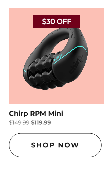 Chirp RPM Mini | Shop Now