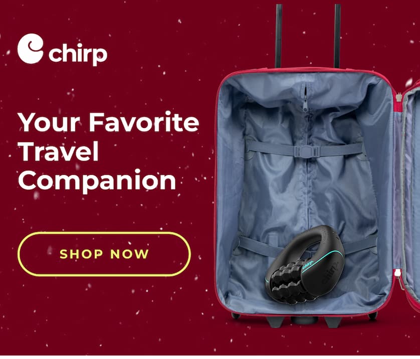 Chirp | Your Favorite Travel Companion | Shop Now