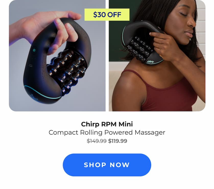 Chirp RPM Mini | Compact Rolling Powered Massager | Shop Now