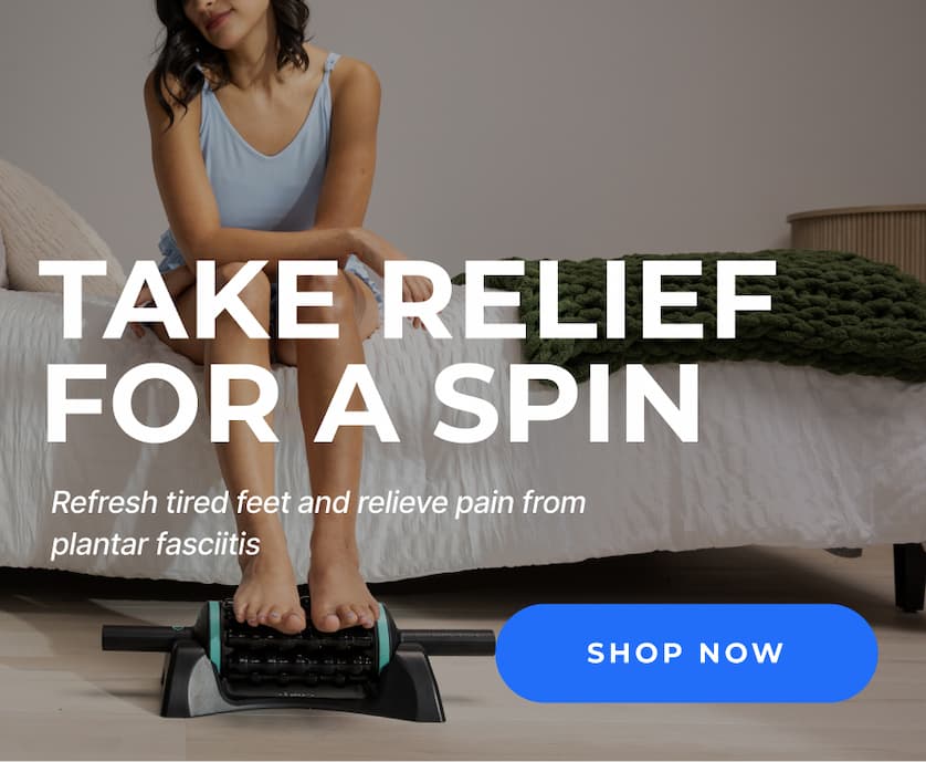 Take Relief for a Spin | Refresh tired feet and relieve pain from plantar fasciitis | Shop Now