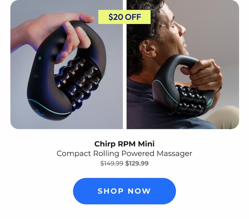 Chirp RPM Mini | Compact Rolling Powered Massager | Shop Now