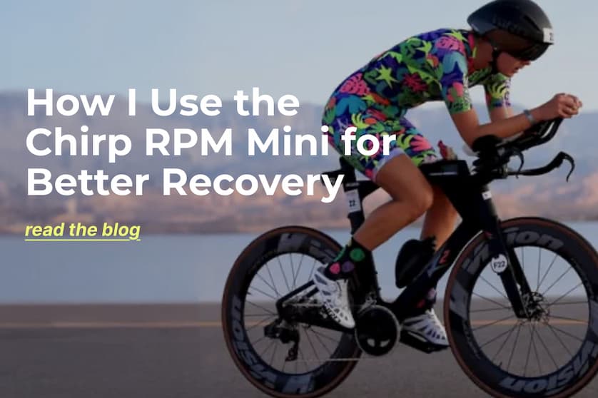How I Use the Chirp RPM Mini for Better Recovery | Read the Blog