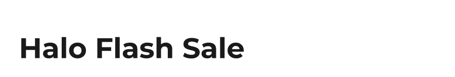 Halo Flash Sale