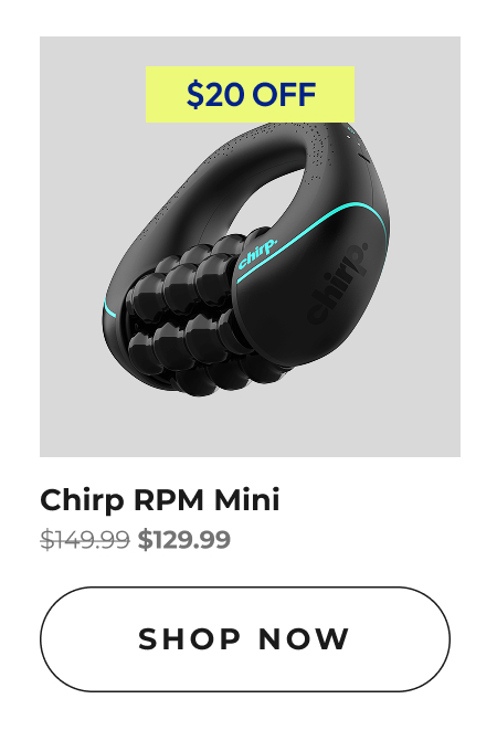 Chirp RPM Mini | Shop Now