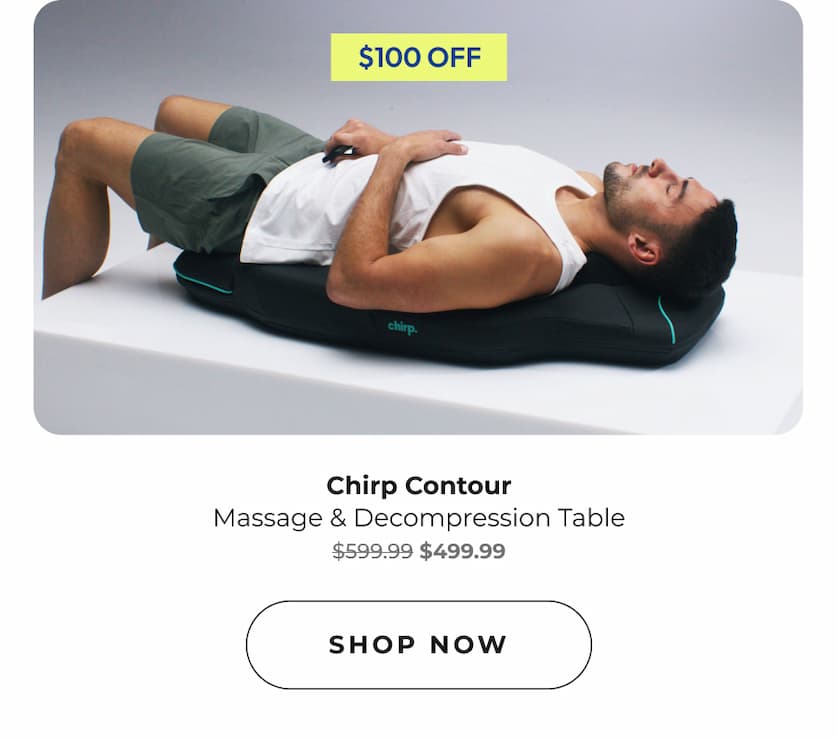Chirp Contour | Massage & Decompression Table | Shop Now
