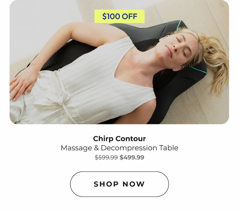Chirp Contour | Massage & Decompression Table | Shop Now